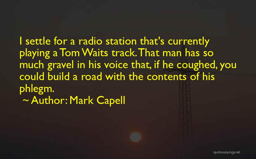 Mark Capell Quotes 910897