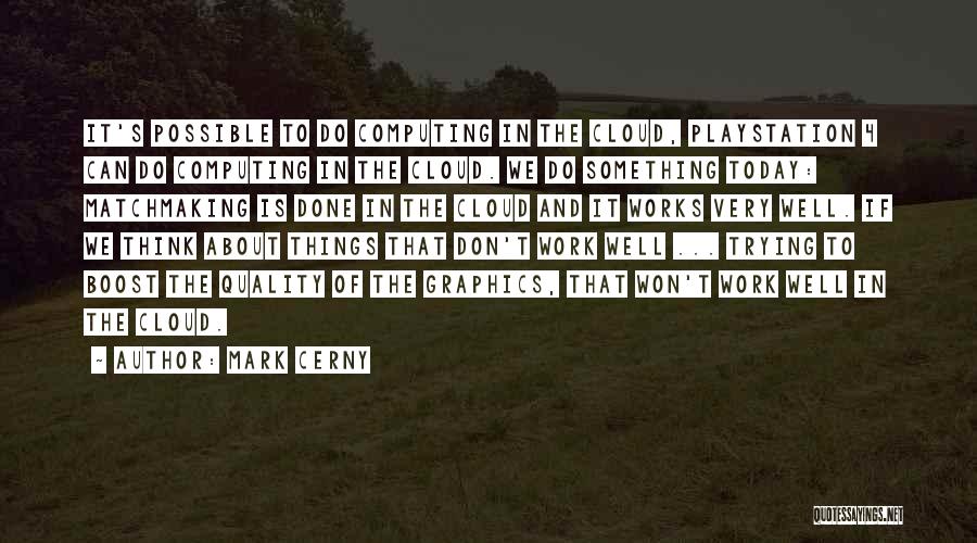 Mark Cerny Quotes 1152293