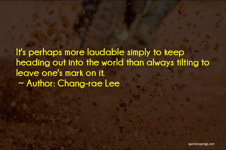 Mark Chang Quotes By Chang-rae Lee