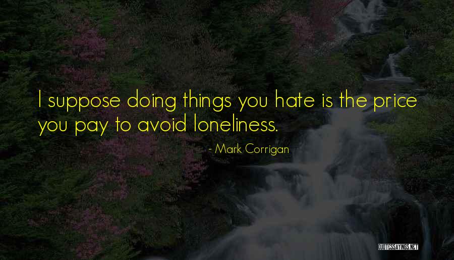 Mark Corrigan Quotes 1418720