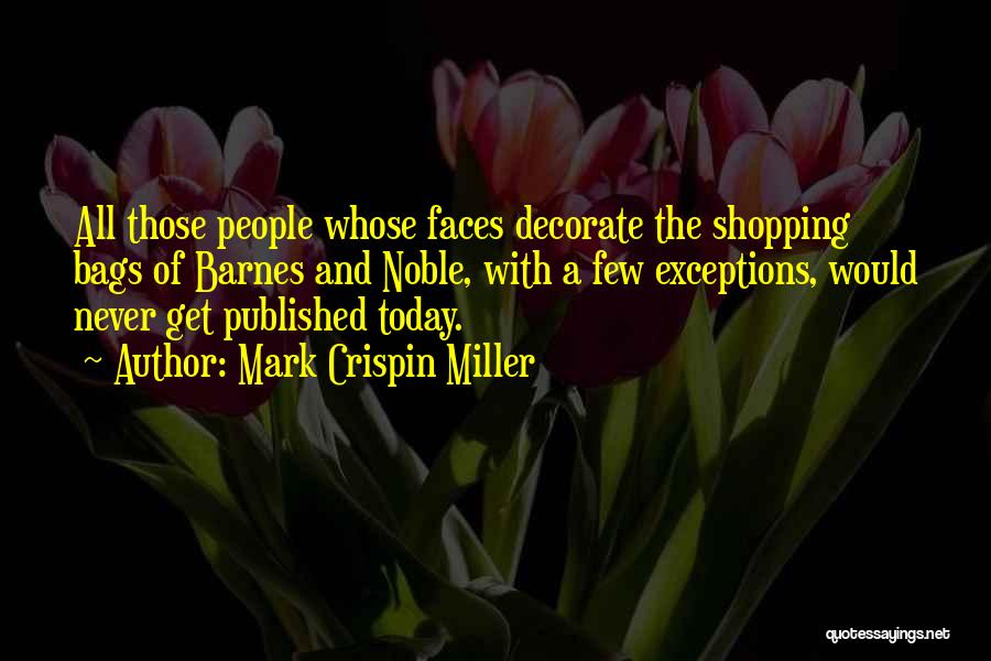 Mark Crispin Miller Quotes 1051445