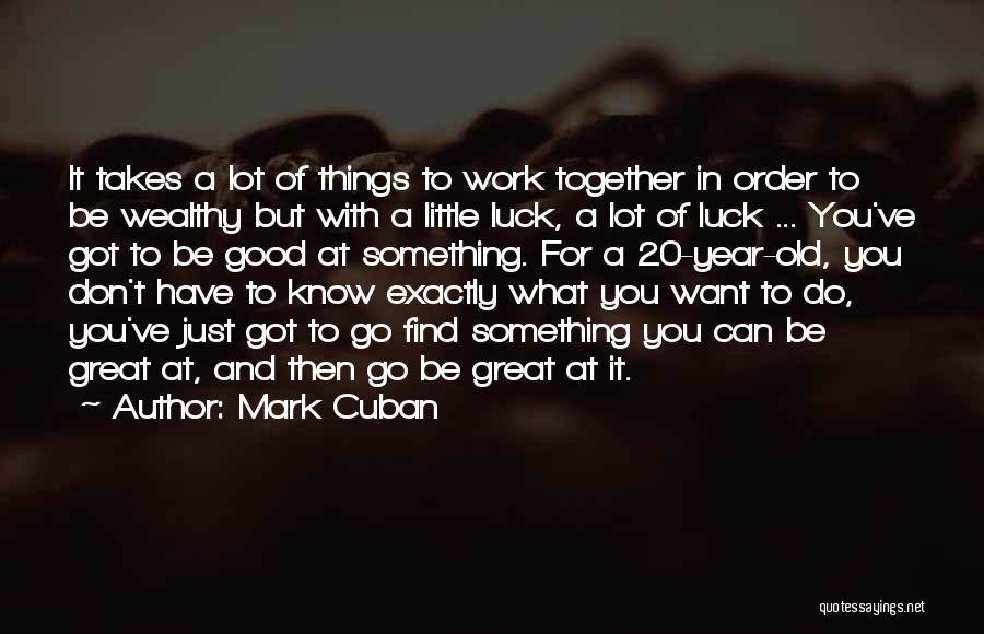 Mark Cuban Quotes 2239563