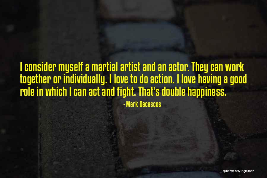 Mark Dacascos Quotes 211360 Mark Dacascos Quotes 211360
