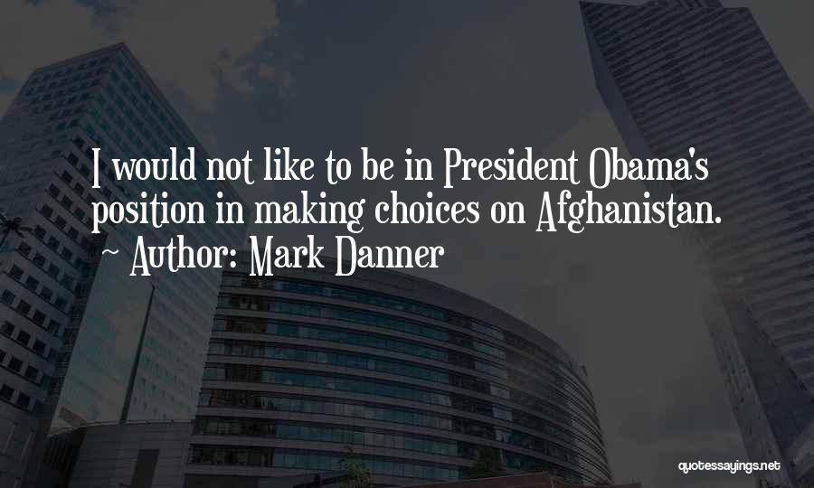 Mark Danner Quotes 863051