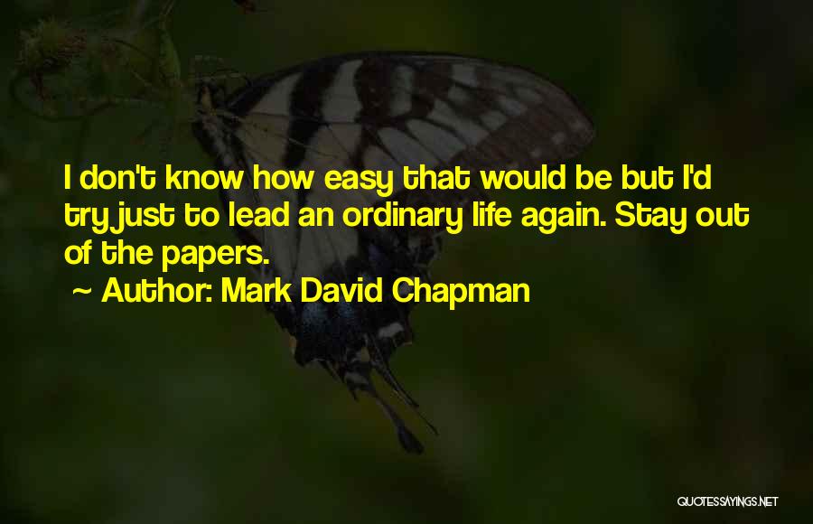 Mark David Chapman Quotes 1069811