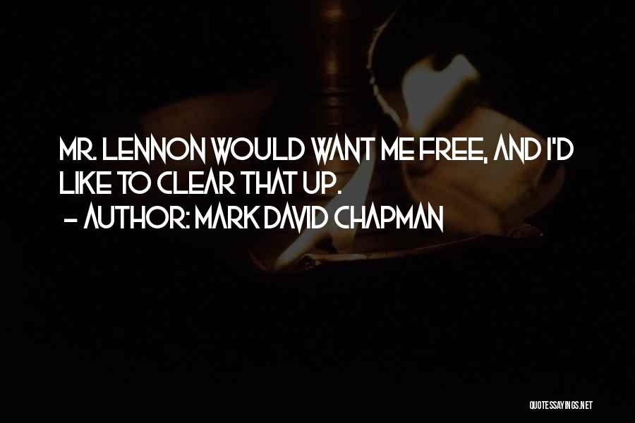 Mark David Chapman Quotes 1254190