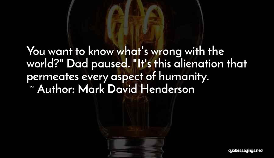 Mark David Henderson Quotes 1414829