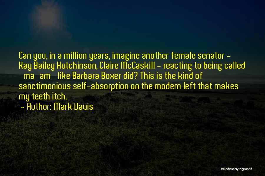 Mark Davis Quotes 653154