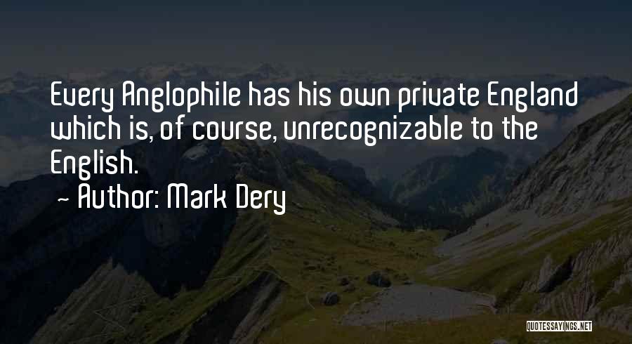 Mark Dery Quotes 454394