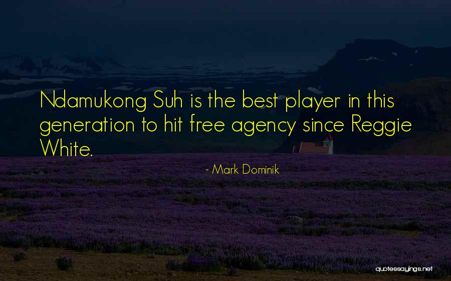 Mark Dominik Quotes 137814 Mark Dominik Quotes 137814