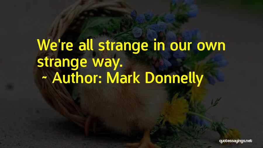 Mark Donnelly Quotes 1568010