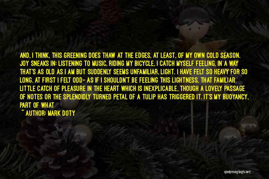 Mark Doty Quotes 1201403