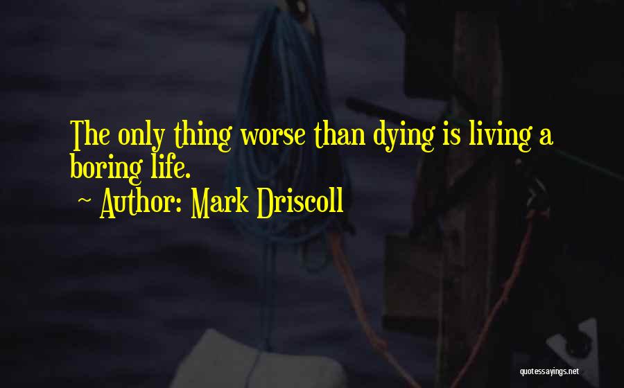 Mark Driscoll Quotes 1046470