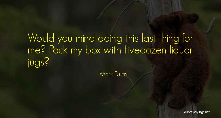 Mark Dunn Quotes 1456049 Mark Dunn Quotes 1456049