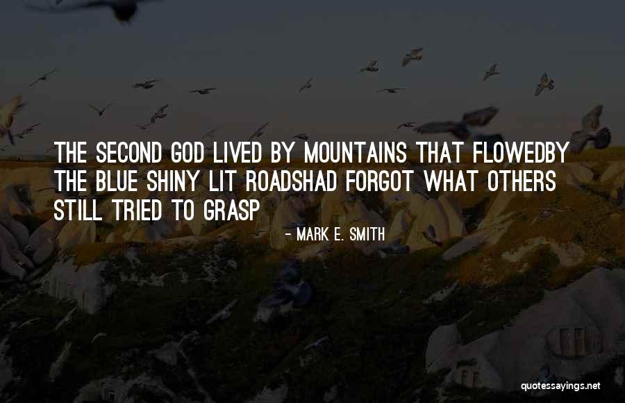 Mark E. Smith Quotes 1199409 Mark E. Smith Quotes 1199409