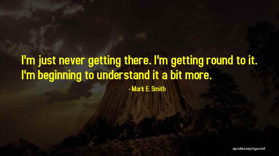 Mark E. Smith Quotes 462426 Mark E. Smith Quotes 462426