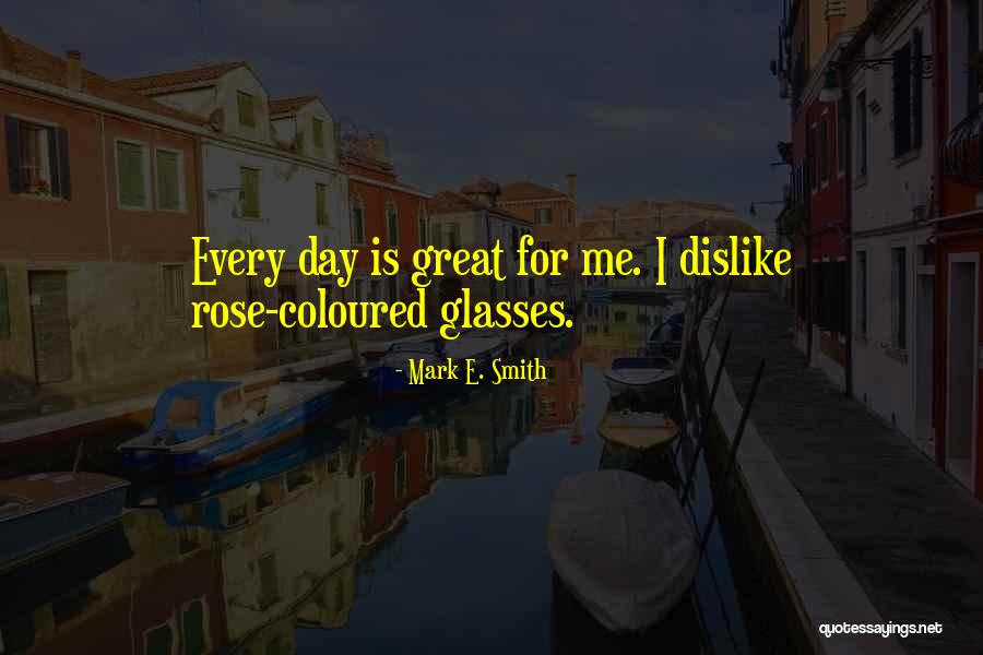 Mark E. Smith Quotes 898216 Mark E. Smith Quotes 898216