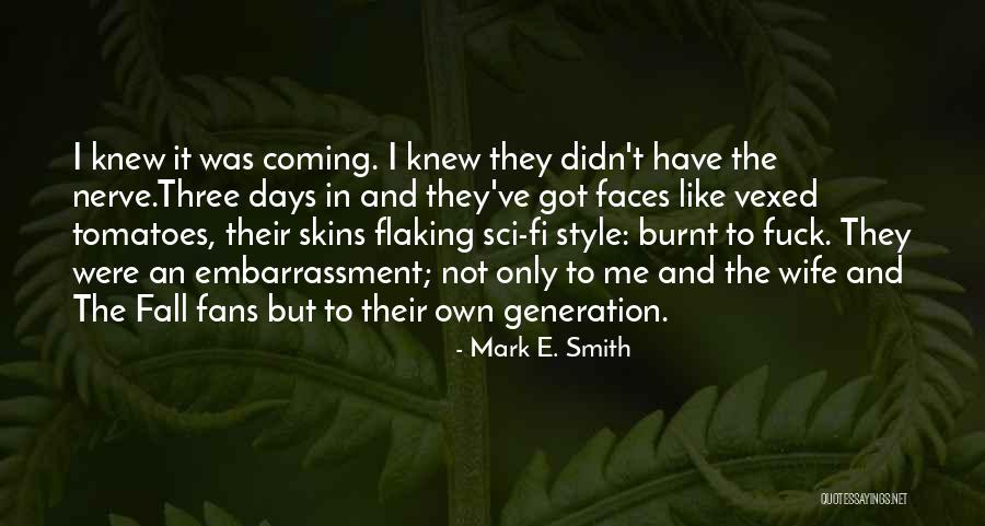 Mark E. Smith Quotes 965979 Mark E. Smith Quotes 965979