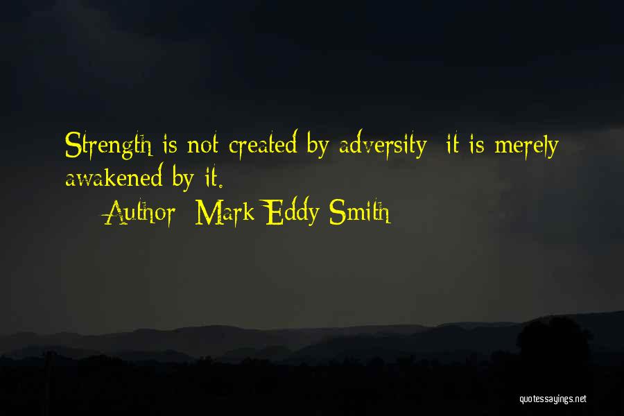 Mark Eddy Smith Quotes 1424390