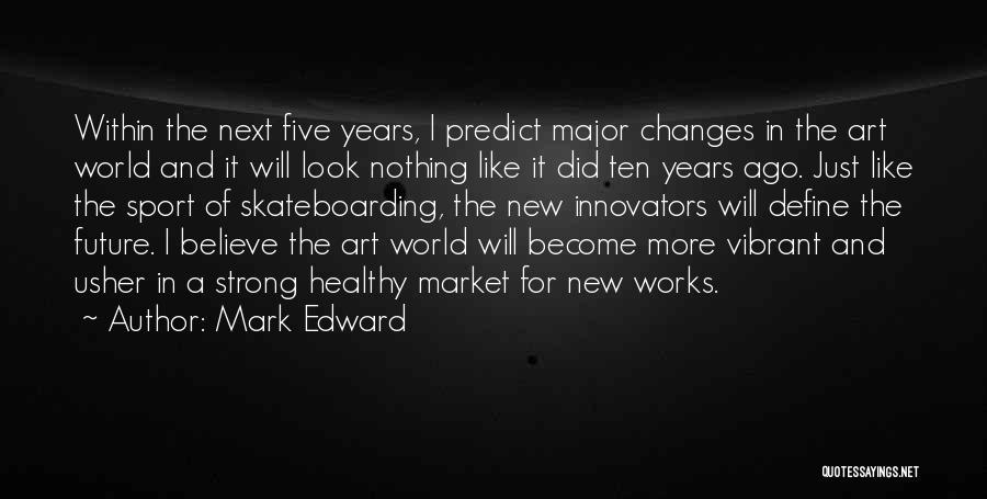 Mark Edward Quotes 2133827