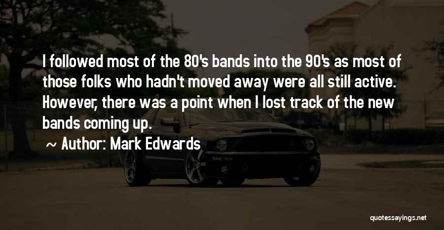 Mark Edwards Quotes 2120846