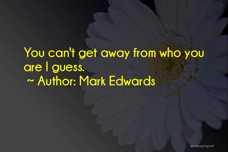 Mark Edwards Quotes 935931