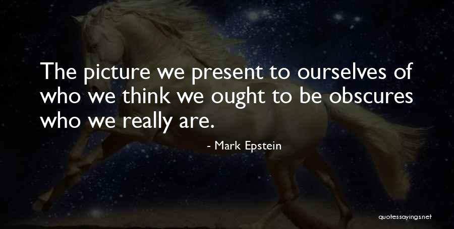 Mark Epstein Quotes 997838 Mark Epstein Quotes 997838