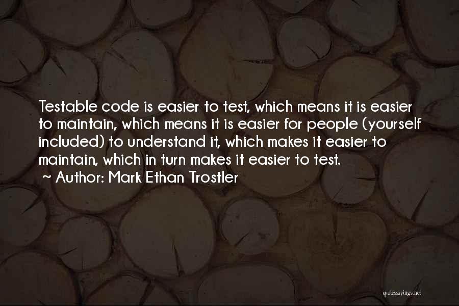 Mark Ethan Trostler Quotes 379153