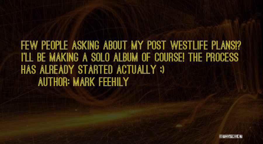 Mark Feehily Quotes 394211