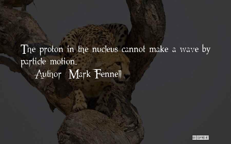 Mark Fennell Quotes 349969