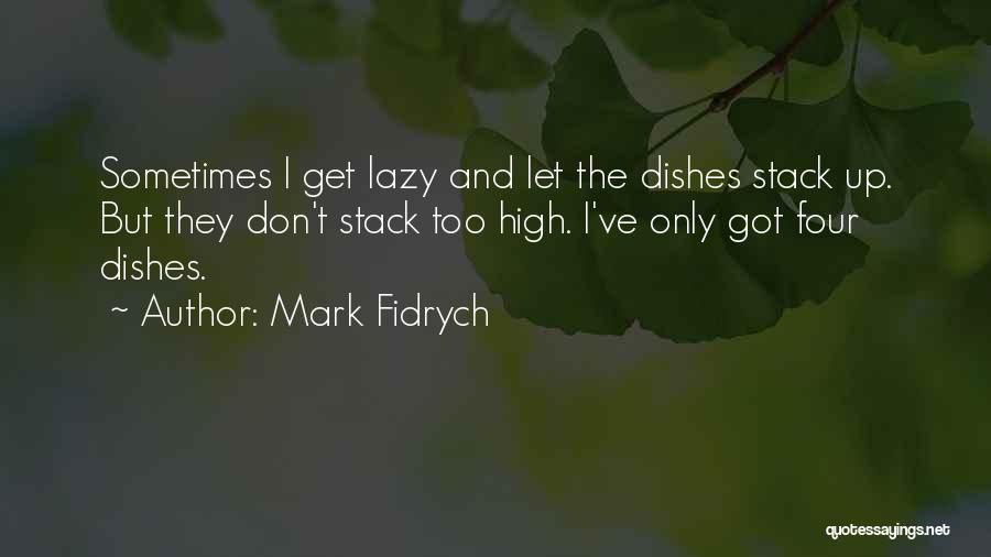 Mark Fidrych Quotes 1255042