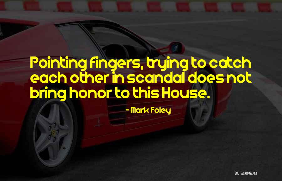 Mark Foley Quotes 483318 Mark Foley Quotes 483318