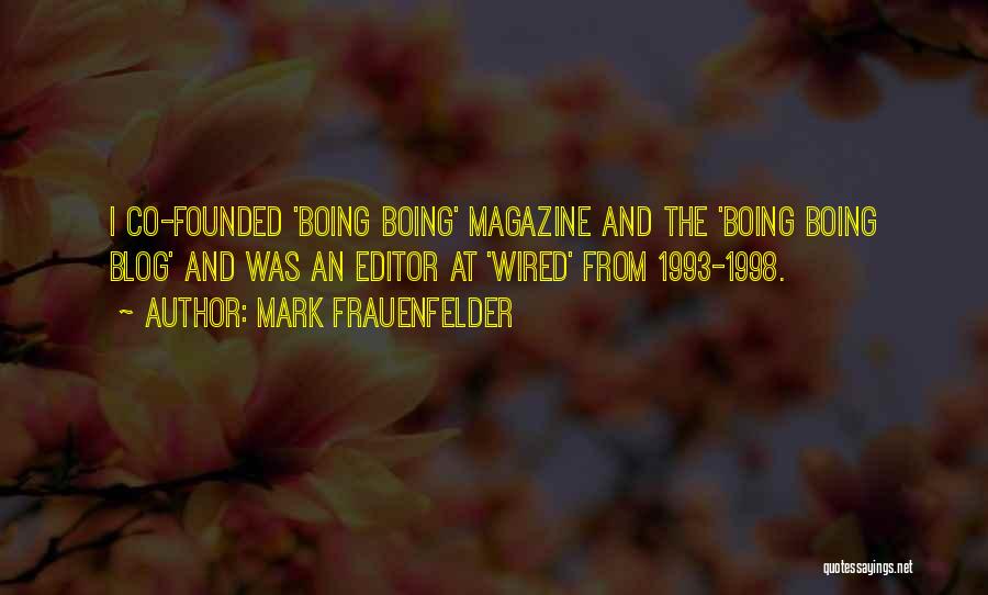 Mark Frauenfelder Quotes 645321