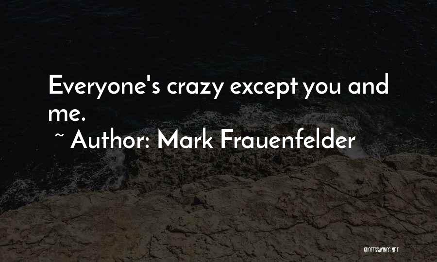 Mark Frauenfelder Quotes 721170