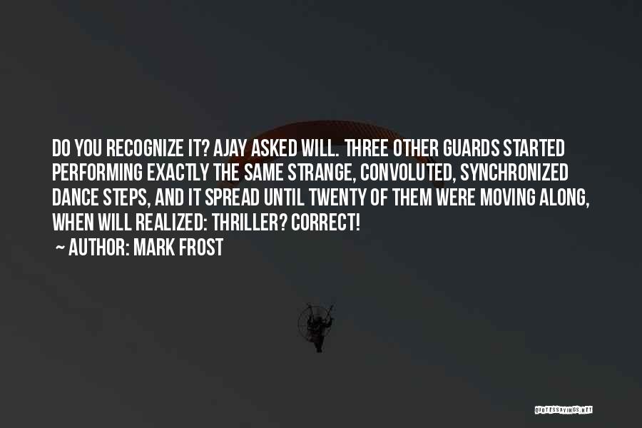 Mark Frost Quotes 100923