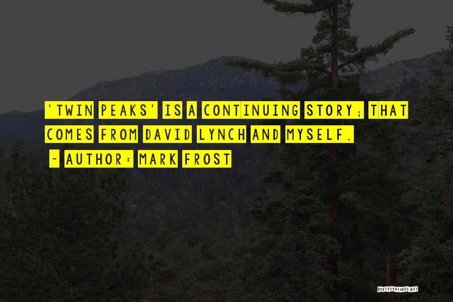 Mark Frost Quotes 141104