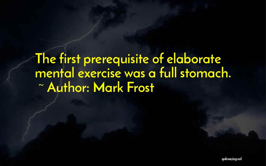 Mark Frost Quotes 1578248