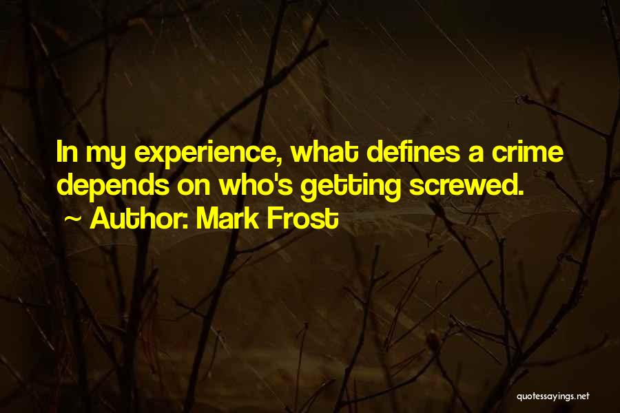 Mark Frost Quotes 1641478