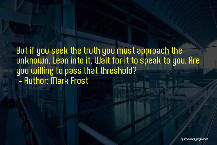 Mark Frost Quotes 1843550
