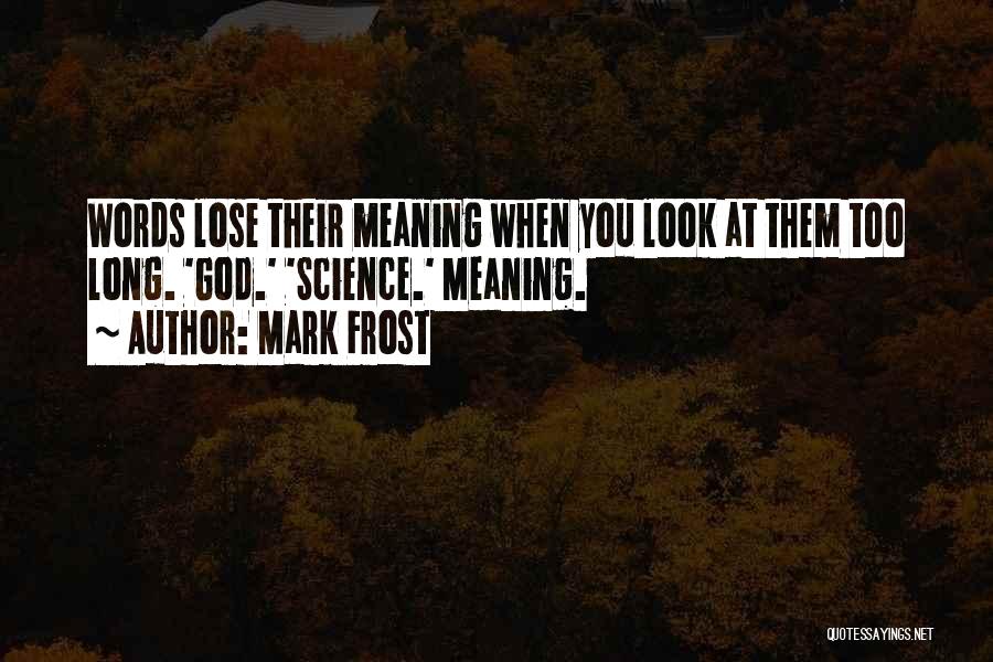 Mark Frost Quotes 1887179