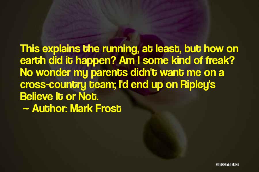 Mark Frost Quotes 1907838