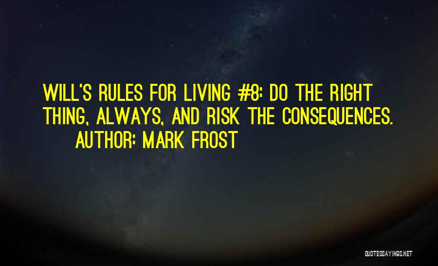 Mark Frost Quotes 1969658