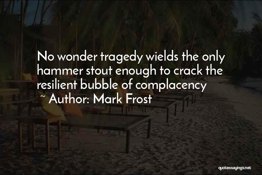 Mark Frost Quotes 2176499