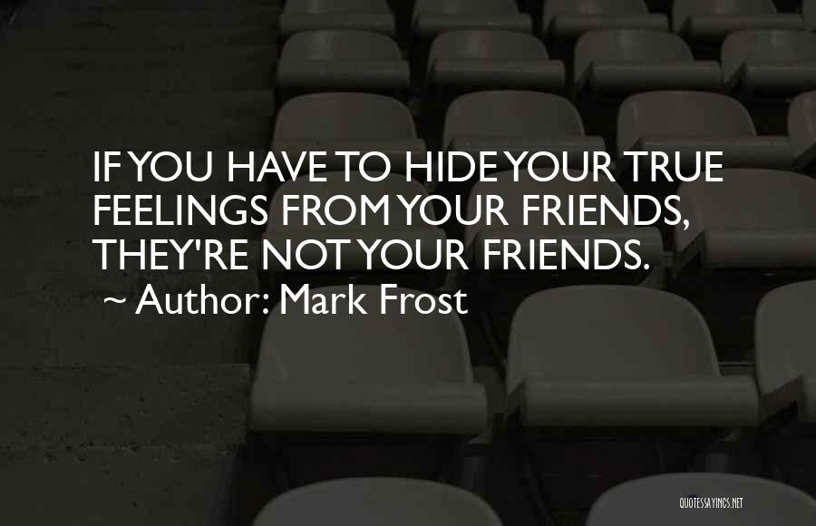 Mark Frost Quotes 2254109