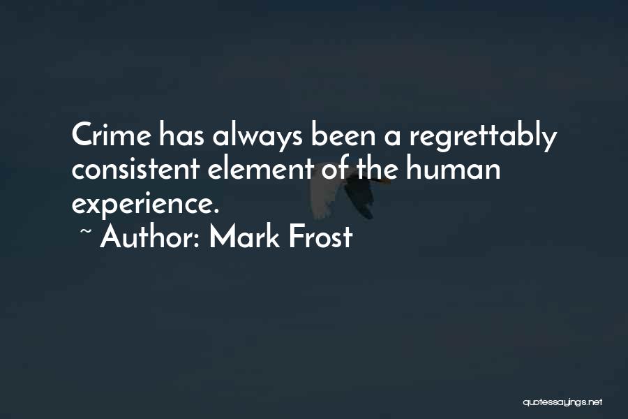 Mark Frost Quotes 684839