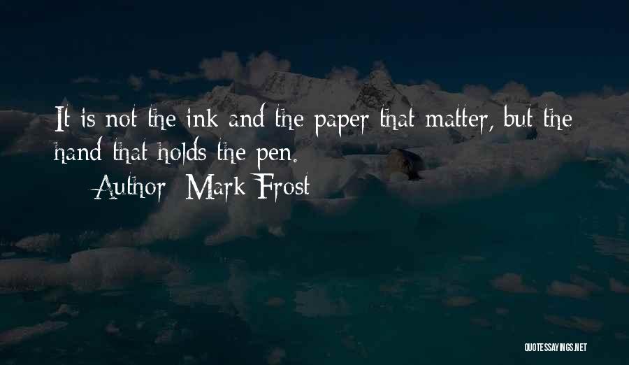 Mark Frost Quotes 806449