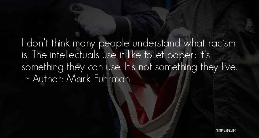 Mark Fuhrman Quotes 103803