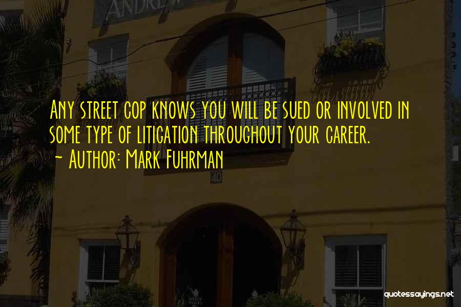 Mark Fuhrman Quotes 1412118