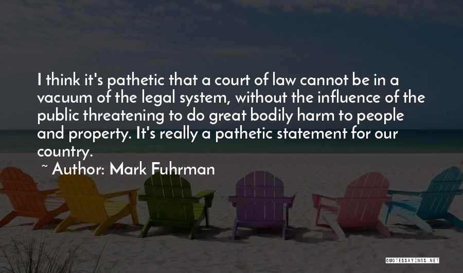 Mark Fuhrman Quotes 1702909