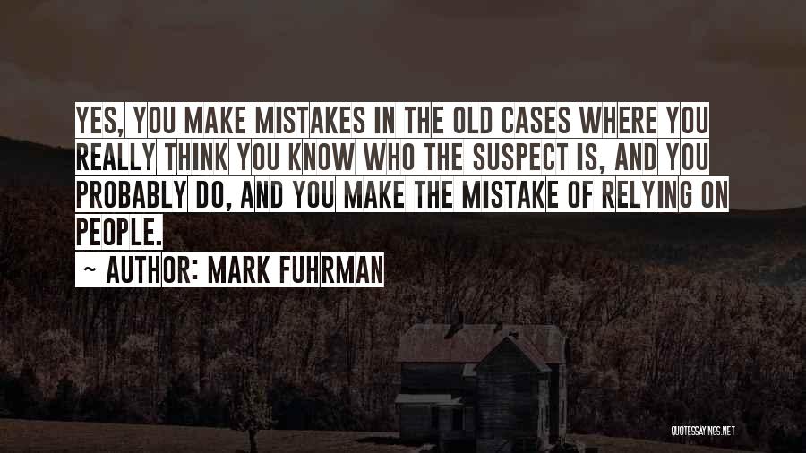 Mark Fuhrman Quotes 358045